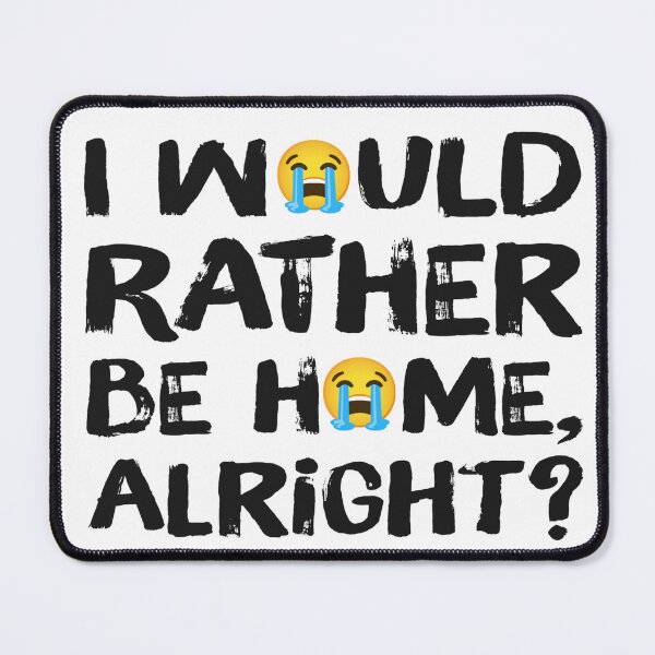 Item preview, I would rather be home designed and sold by introelegrfx.