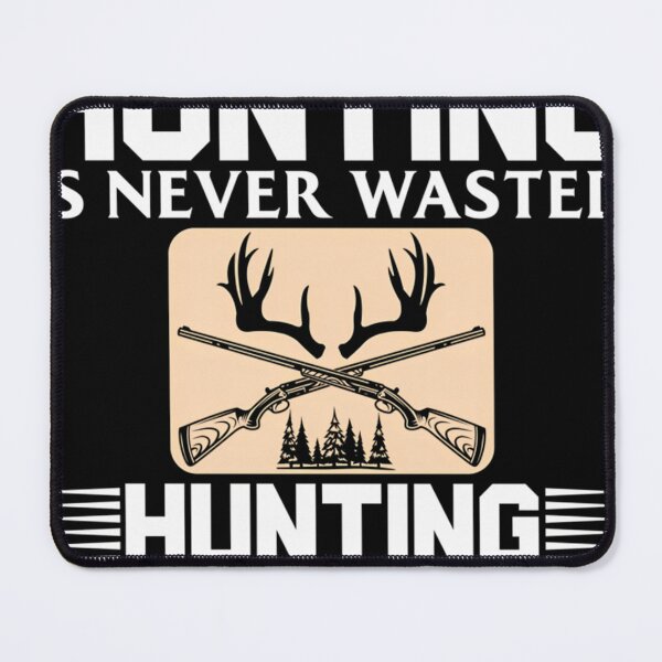 Item preview, Time Spent Hunting Is Never Wasted Hunting My Wife designed and sold by bongsentrang.