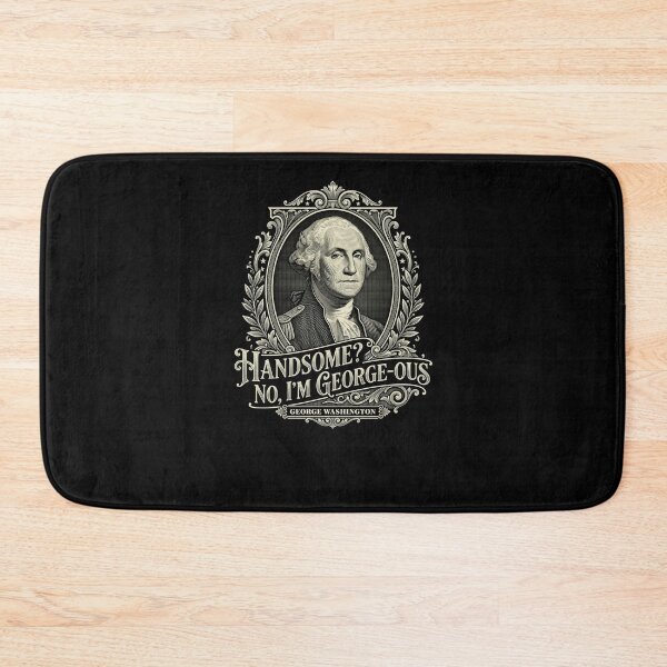 Item preview, Handsome? No, I'm George-ous George Washington designed and sold by snowry.