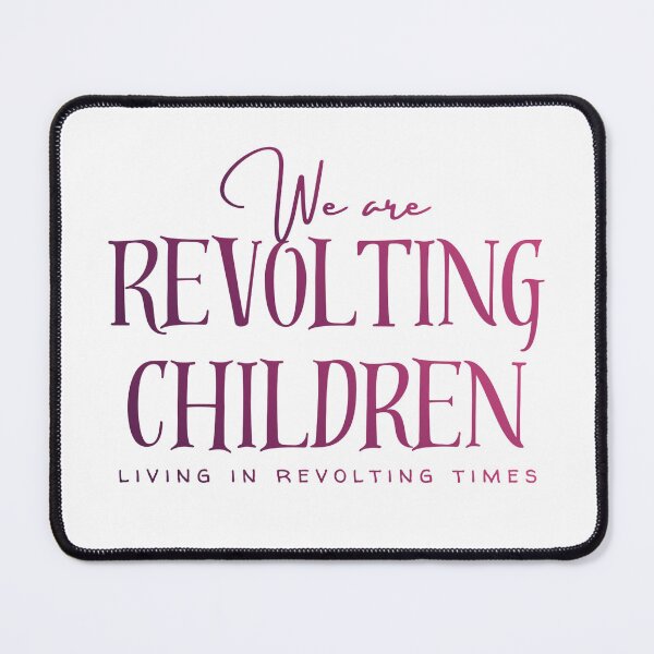 Item preview, We Are Revolting Children version 2 designed and sold by Further Up Designs.