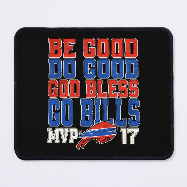 Item preview,  Be Good Do Good God Bless Go Bills  designed and sold by TheCreativeA.