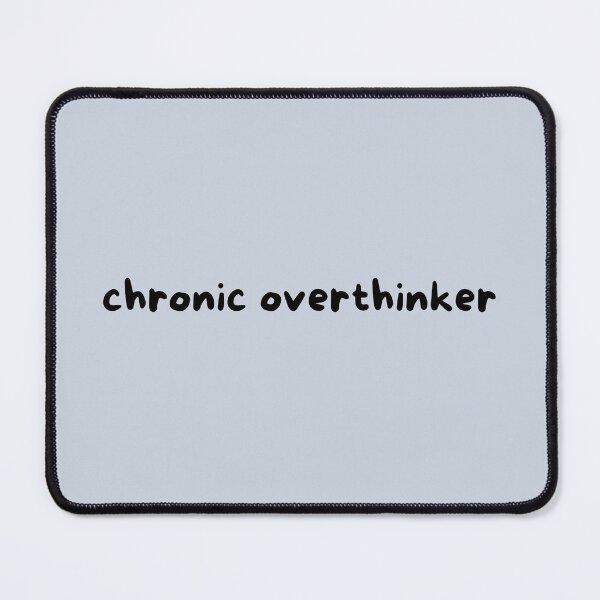 Item preview, Chronic Overthinker - Relatable Anxiety Design designed and sold by Spring Things.