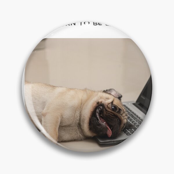 Item preview, BORN TO BE LAZY designed and sold by Oh my DOG! .