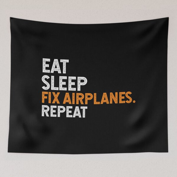 Item preview, Eat Sleep Fix Airplanes Repeat - Aircraft Mechanic designed and sold by YaulTape.