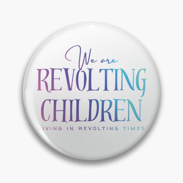 Item preview, We Are Revolting Children version 3 designed and sold by Further Up Designs.