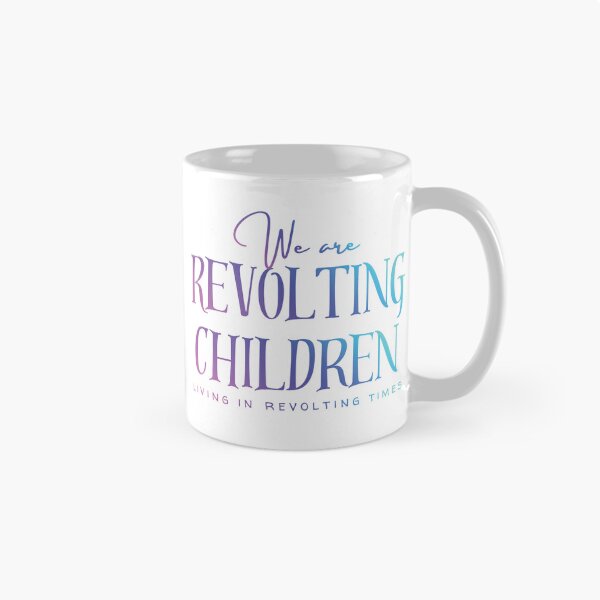 Item preview, We Are Revolting Children version 3 designed and sold by Further Up Designs.