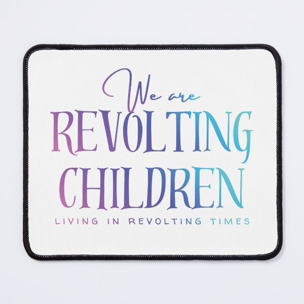 Item preview, We Are Revolting Children version 3 designed and sold by Further Up Designs.