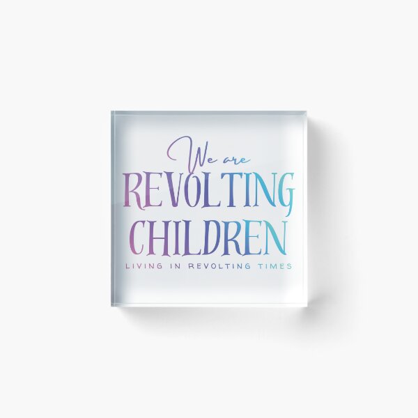 Item preview, We Are Revolting Children version 3 designed and sold by Further Up Designs.
