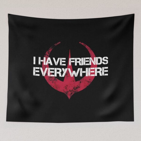 Item preview,  I Have Friends Everywhere Andorr Inspired designed and sold by WonkyWhiskers.