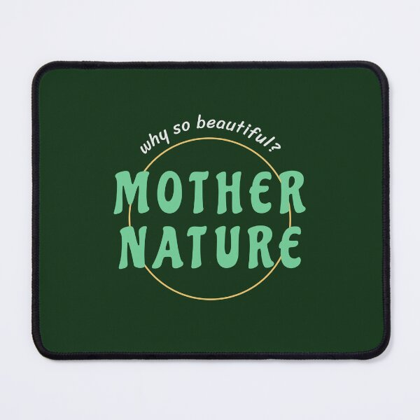 Item preview, Why So Beautiful Mother Nature Typography Tee designed and sold by heyyoyeah63.