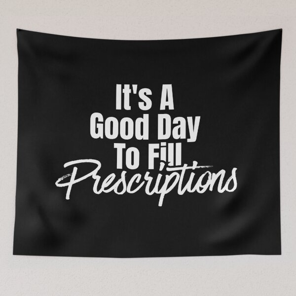 Item preview, It's A Good Day To Fill Prescriptions designed and sold by Dondonmart.