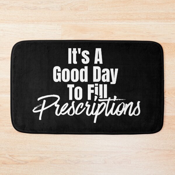 Item preview, It's A Good Day To Fill Prescriptions designed and sold by Dondonmart.