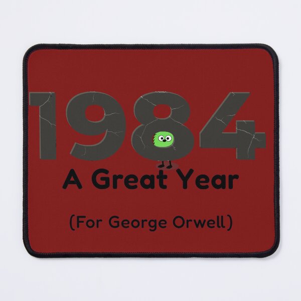 Item preview, 1984 A Good Year for George Orwell funny relatable tshirt designed and sold by TheThinglings.