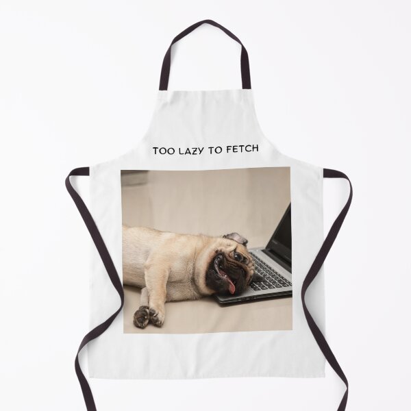 Item preview, Too lazy to fetch designed and sold by Oh my DOG! .