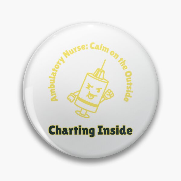 Item preview, Ambulatory Nurse: Calm on the Outside, Charting Inside designed and sold by BimJoe.