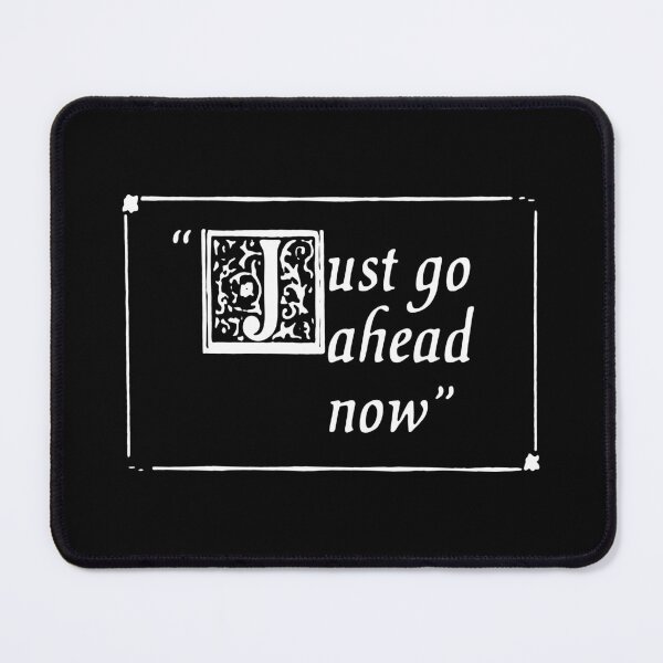 Item preview, Just Go Ahead Now designed and sold by Meant for Very Few.