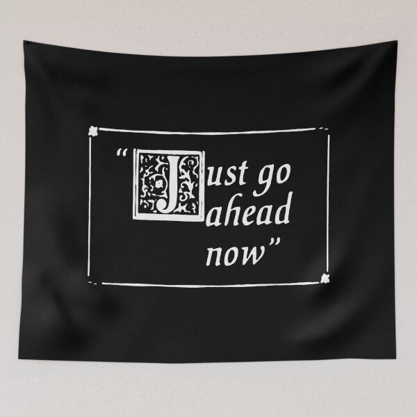 Item preview, Just Go Ahead Now designed and sold by Meant for Very Few.