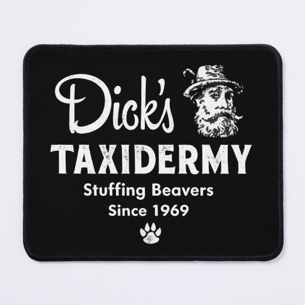 Item preview, Dick's Taxidermy Stuffing Beavers Since 1969 Funny Double Meaning Humor designed and sold by Dujosufot.