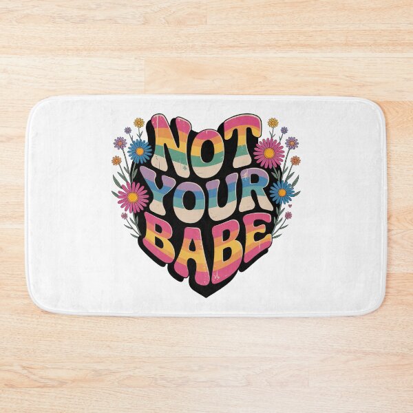 Item preview, Not Your Babe, Retro Floral Flower Heart designed and sold by graphic-genie.