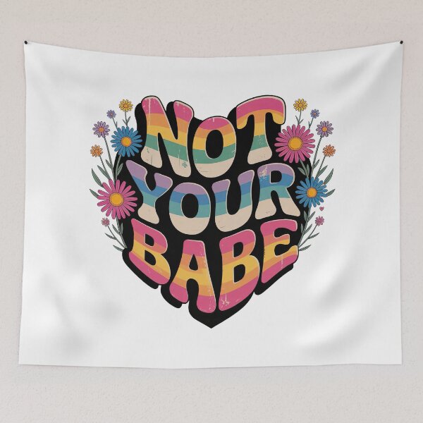 Item preview, Not Your Babe, Retro Floral Flower Heart designed and sold by graphic-genie.