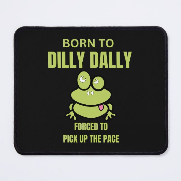 Item preview, Born to Dilly Dally Forced to Lock in designed and sold by trinad26de.