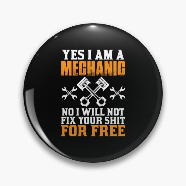 Item preview, Yes I Am A Mechanic No I Will Not Fix Your Shit For Free  Car Mechanic Auto Mechanic designed and sold by AlviaAlcedoArt.
