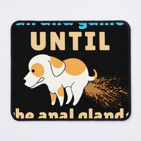 Item preview, Veterinarian Vet Tech It_S All Fun And Games Until The Anal Glands Explode designed and sold by AlviaAlcedoArt.