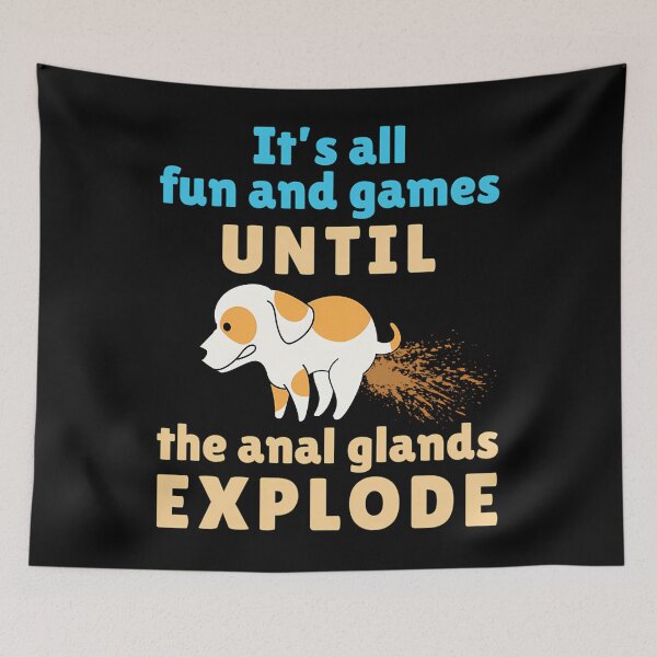 Item preview, Veterinarian Vet Tech It_S All Fun And Games Until The Anal Glands Explode designed and sold by AlviaAlcedoArt.