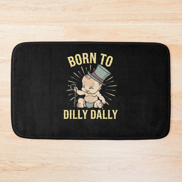Item preview, Born to Dilly Dally Forced to Lock in designed and sold by trinad26de.