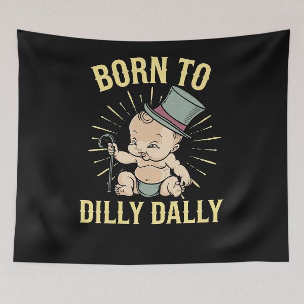 Item preview, Born to Dilly Dally Forced to Lock in designed and sold by trinad26de.