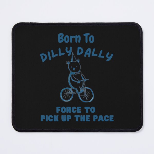 Item preview, Born to Dilly Dally Forced to Lock in designed and sold by trinad26de.