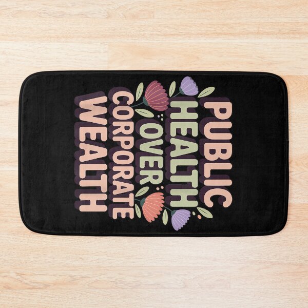 Item preview, Public Health Over Corporate Wealth designed and sold by PatriciaIHensle.