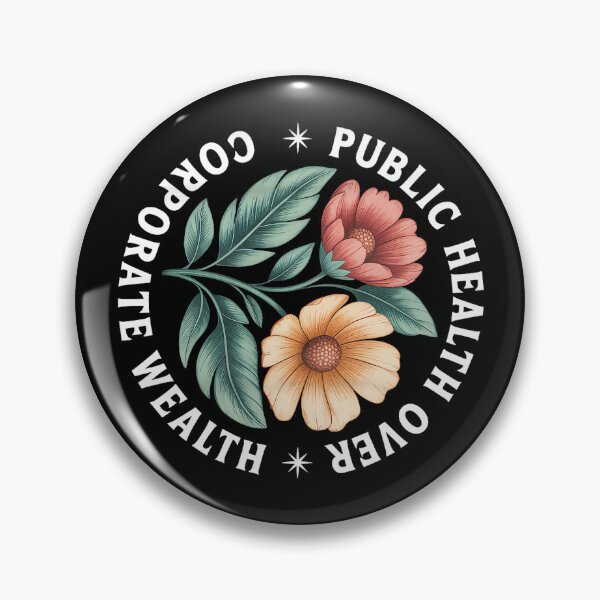 Item preview, Public Health Over Corporate Wealth designed and sold by PatriciaIHensle.