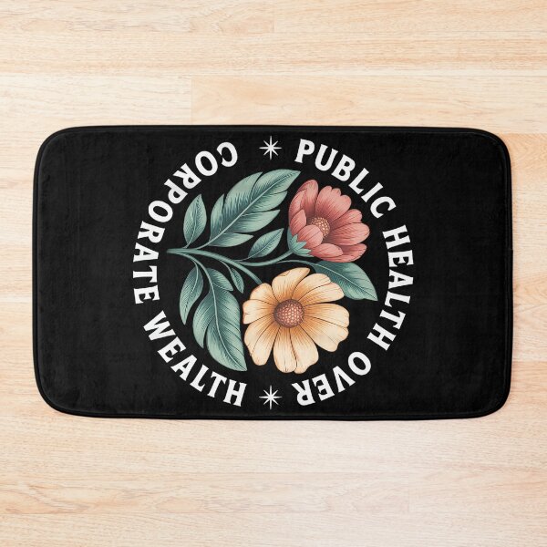 Item preview, Public Health Over Corporate Wealth designed and sold by PatriciaIHensle.