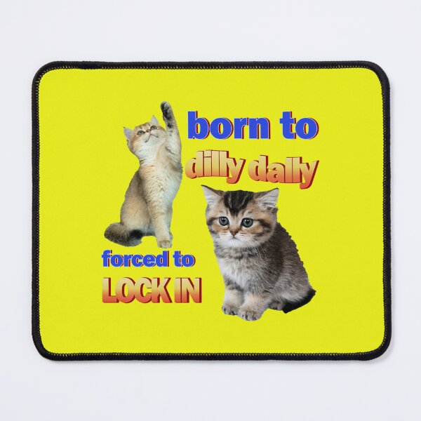 Item preview, Born to Dilly Dally Forced to Lock in designed and sold by trinad26de.