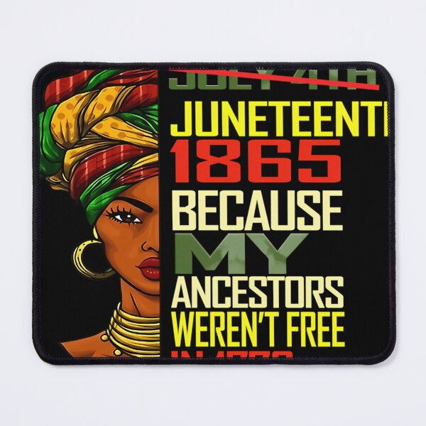 Artikelvorschau, 4. Juli, Juneteenth 1865, weil meine Vorfahren 1776 nicht frei waren entworfen und verkauft von NosuriHanArt.