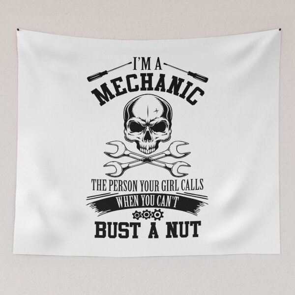 Item preview, Im A Mechanic The Person Your Girl Calls You Cant Bust A Nut designed and sold by NosuriHanArt.