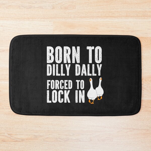 Item preview, Born to Dilly Dally Forced to Lock in designed and sold by trinad26de.