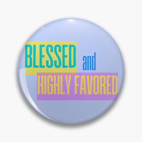 Item preview, Blessed and Highly Favored Bold Typography designed and sold by DesignsByMom.