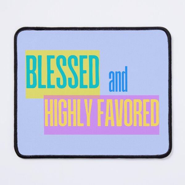 Item preview, Blessed and Highly Favored Bold Typography designed and sold by DesignsByMom.