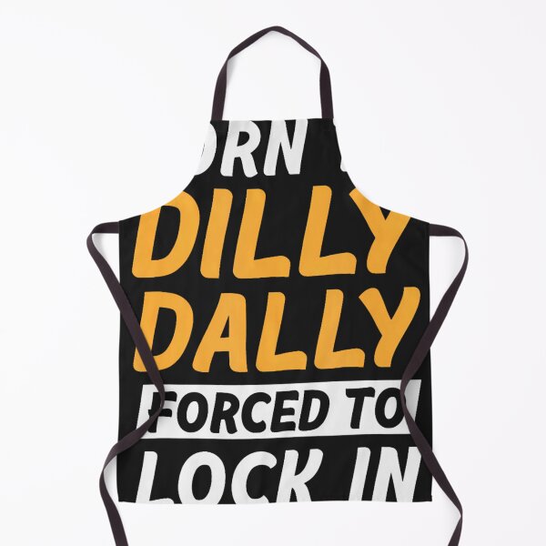 Item preview, Born to Dilly Dally Forced to Lock in designed and sold by trinad26de.