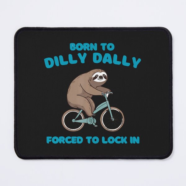 Item preview, Born to Dilly Dally Forced to Lock in designed and sold by trinad26de.
