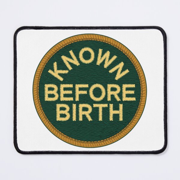 Item preview, Known Before Birth designed and sold by Virtue Village Kids.
