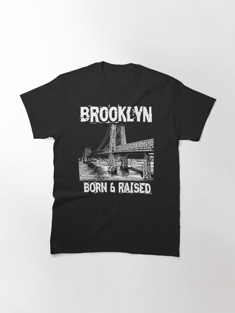 Alternate view of Brooklyn Born & Raised Design Classic T-Shirt