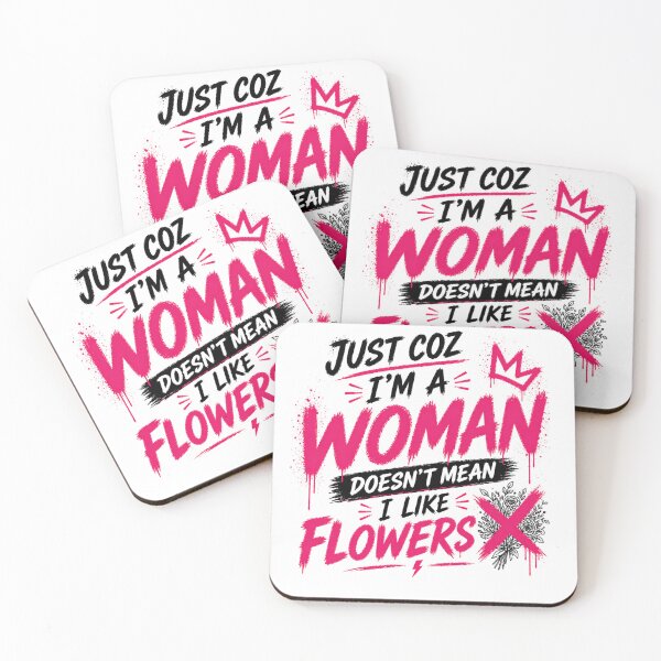 Item preview, Just Coz I’m a Woman Not Flowers designed and sold by StoryInCode.