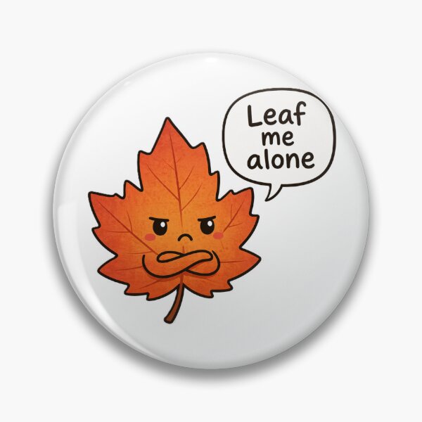 Item preview, Leaf Me Alone designed and sold by DronzaX.
