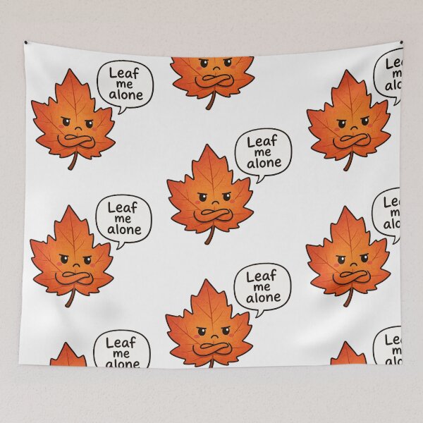 Item preview, Leaf Me Alone designed and sold by DronzaX.