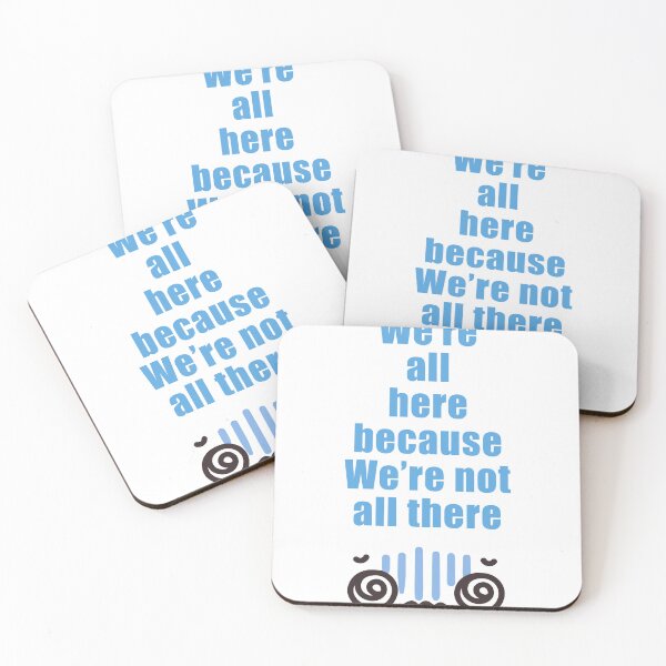 Item preview, We're all here because we're not all there funny pun designed and sold by rygenr8.
