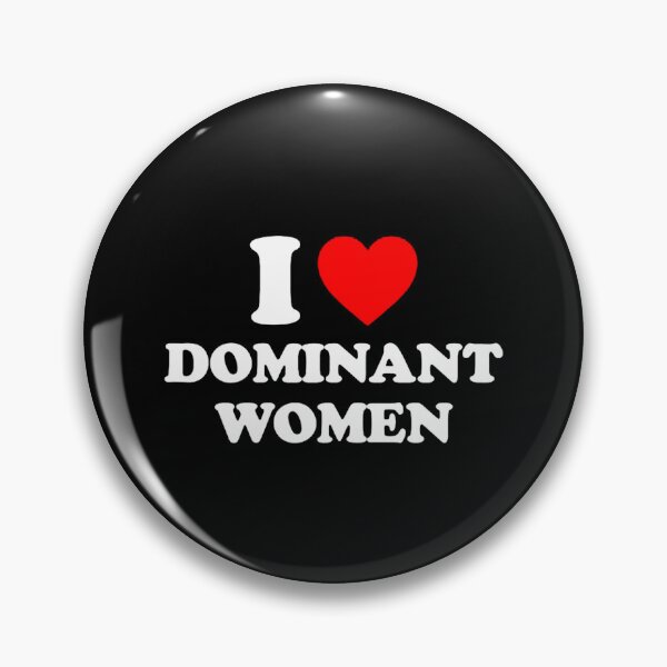 Item preview, I Love Dominant Women designed and sold by diasforlan.