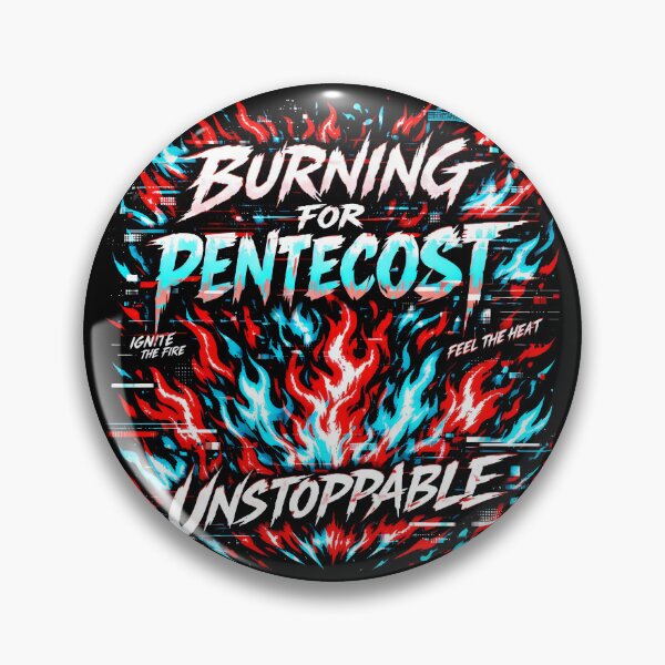 Item preview, Burning for Pentecost Unstoppable Ignite Fire designed and sold by SplashTastic.